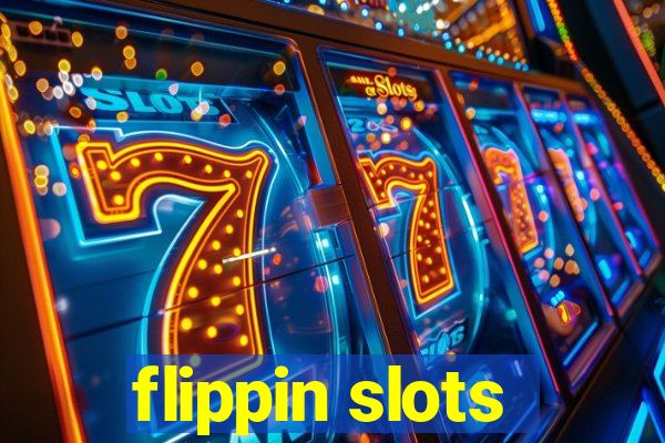 flippin slots