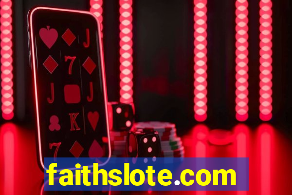 faithslote.com