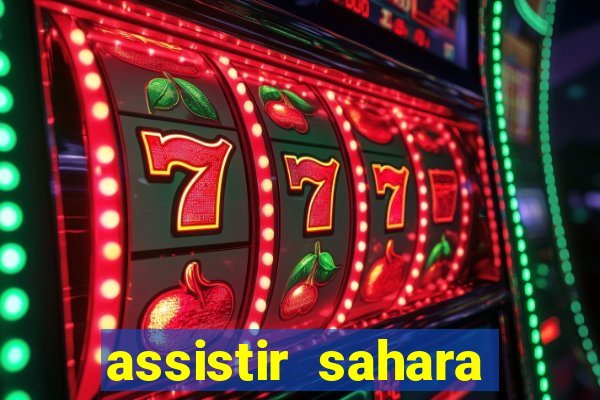 assistir sahara (2005 dublado online)