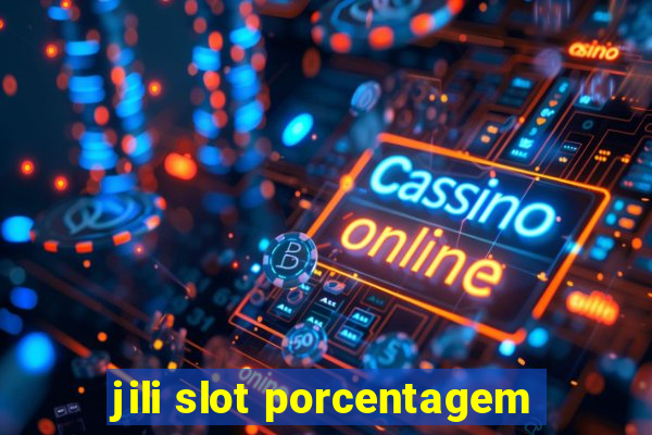 jili slot porcentagem