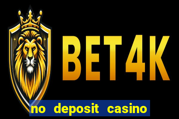 no deposit casino free money