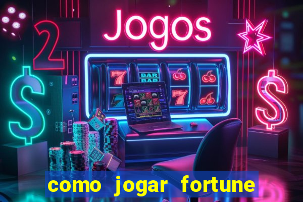 como jogar fortune tiger demo