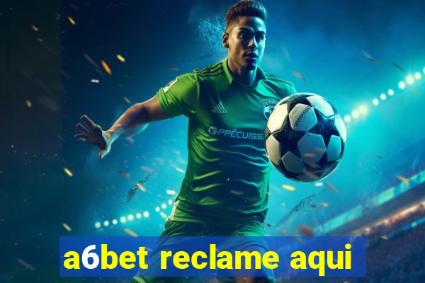 a6bet reclame aqui