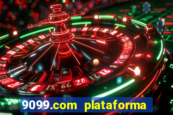 9099.com plataforma de jogos