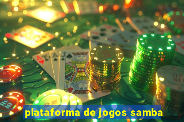 plataforma de jogos samba