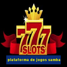 plataforma de jogos samba