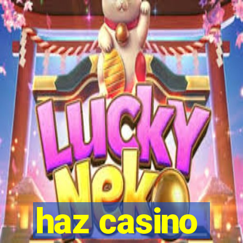 haz casino