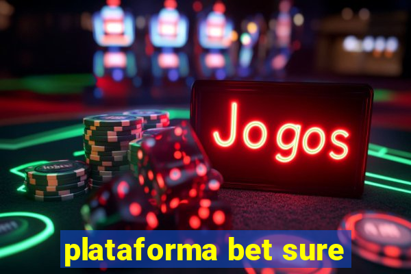 plataforma bet sure