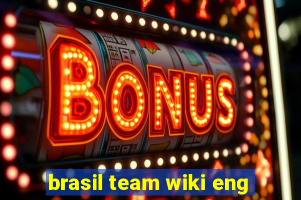 brasil team wiki eng