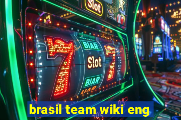 brasil team wiki eng