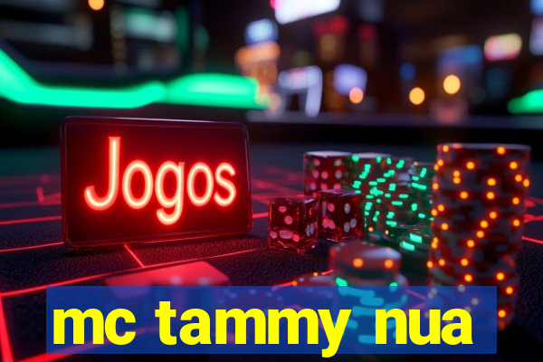 mc tammy nua