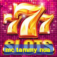 mc tammy nua