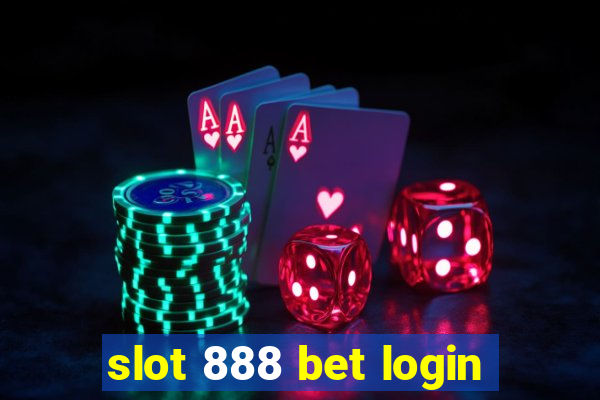 slot 888 bet login