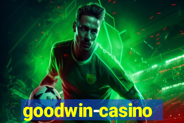 goodwin-casino