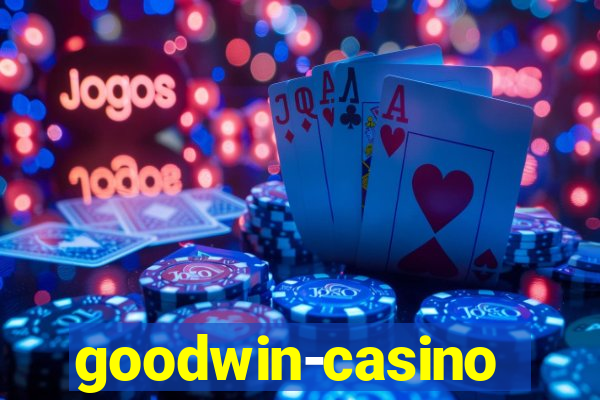 goodwin-casino