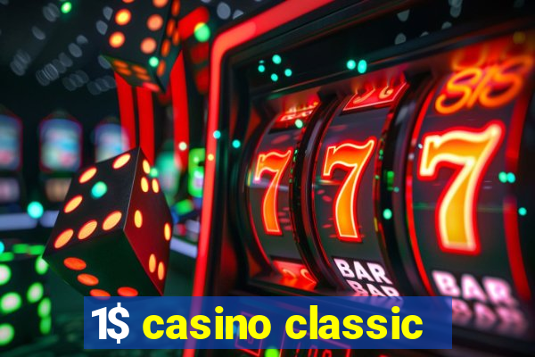 1$ casino classic