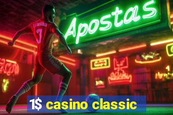 1$ casino classic