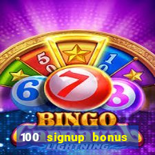 100 signup bonus casino india