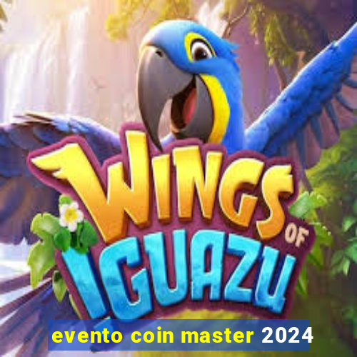 evento coin master 2024