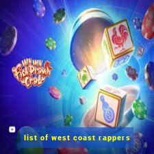 list of west coast rappers