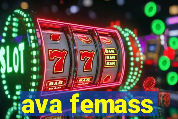 ava femass