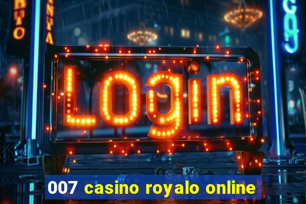 007 casino royalo online