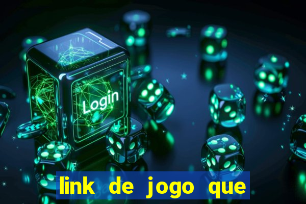 link de jogo que ganha dinheiro