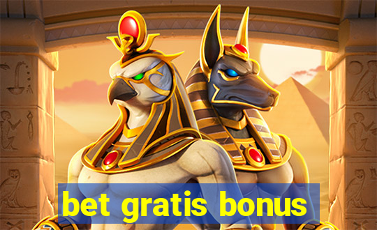 bet gratis bonus