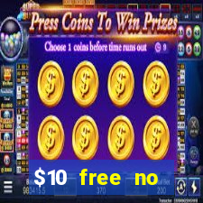 $10 free no deposit casino bonus