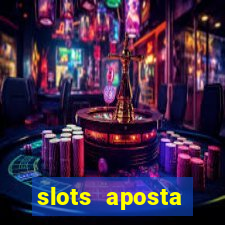 slots aposta m铆nima 1 centavo