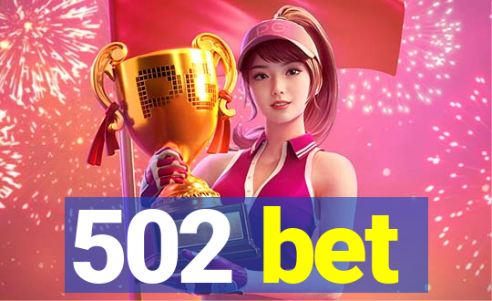 502 bet