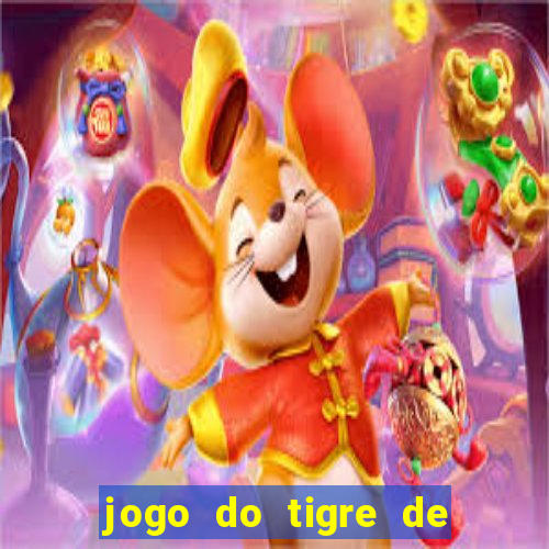 jogo do tigre de r$ 5