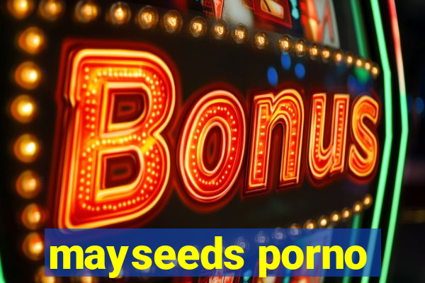 mayseeds porno