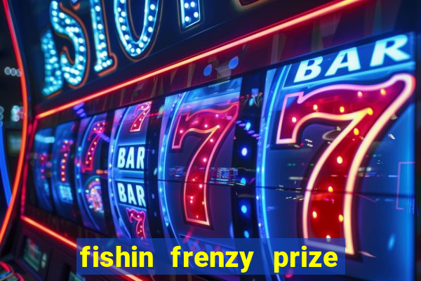 fishin frenzy prize lines slot