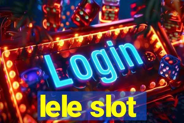 lele slot