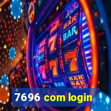 7696 com login