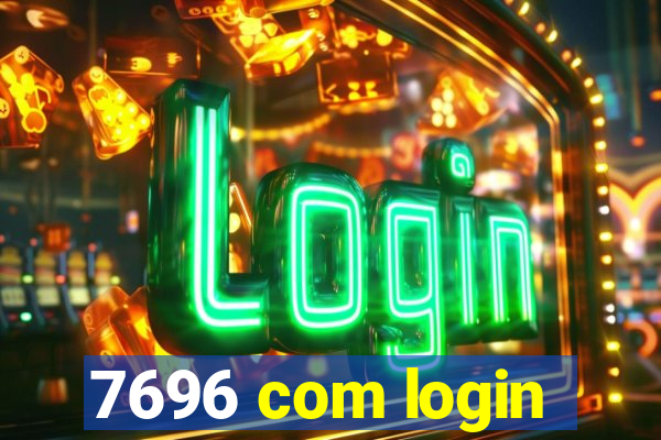 7696 com login