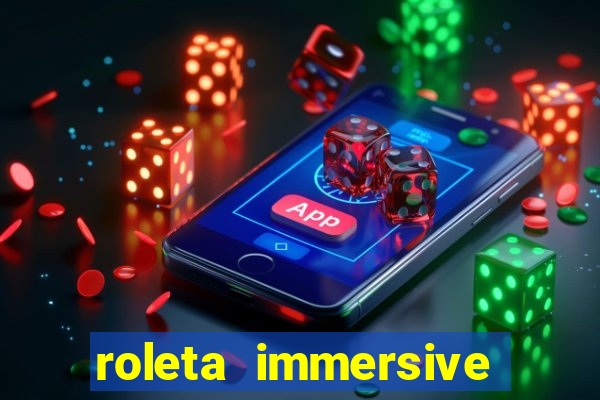 roleta immersive estrela bet