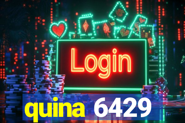 quina 6429