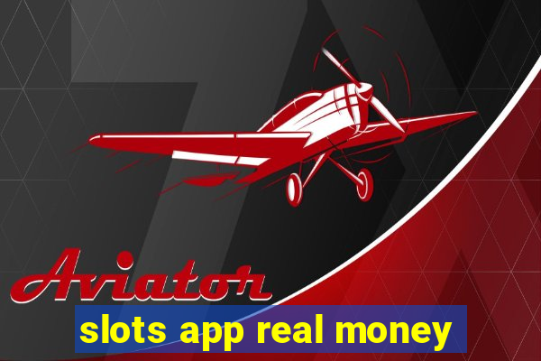 slots app real money