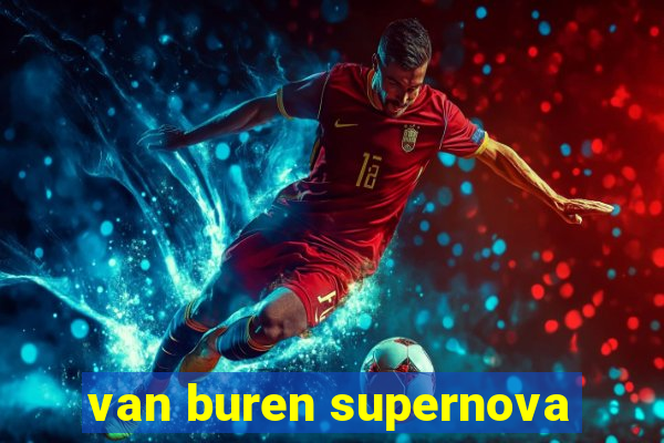 van buren supernova