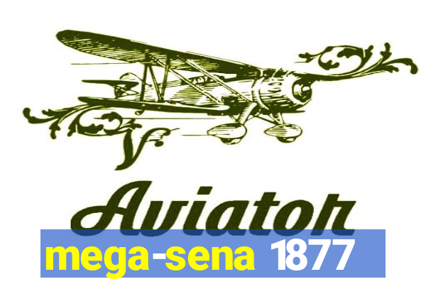 mega-sena 1877