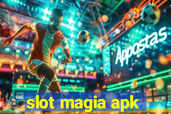 slot magia apk