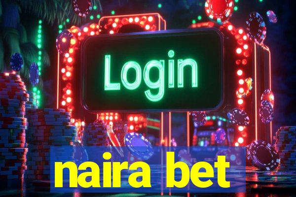 naira bet