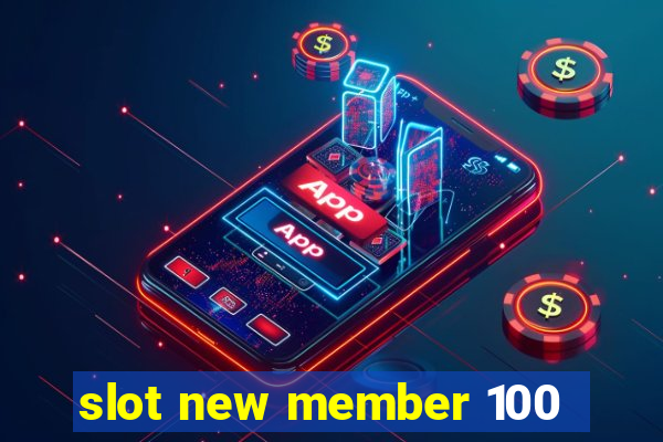 slot new member 100