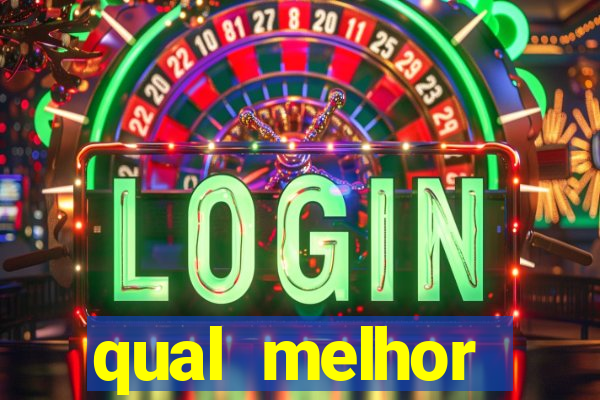 qual melhor plataforma fortune tiger