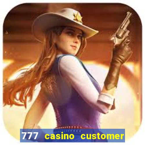 777 casino customer service number