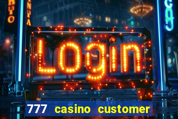 777 casino customer service number