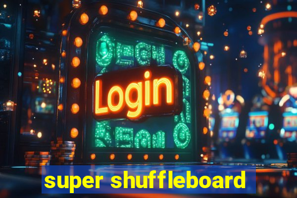 super shuffleboard