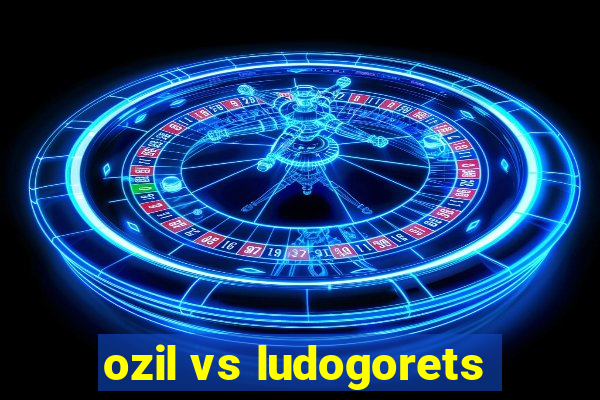 ozil vs ludogorets